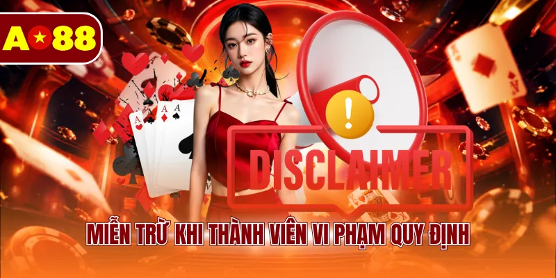 Miễn trừ khi thành viên vi phạm quy định